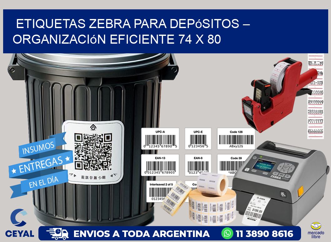 Etiquetas Zebra para Depósitos – Organización Eficiente 74 x 80