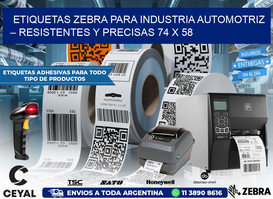 Etiquetas Zebra para Industria Automotriz – Resistentes y Precisas 74 x 58