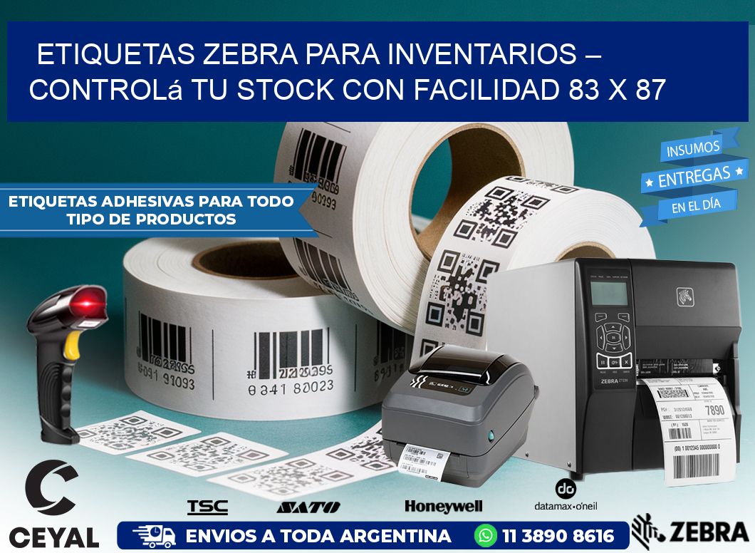 Etiquetas Zebra para Inventarios – Controlá tu Stock con Facilidad 83 x 87