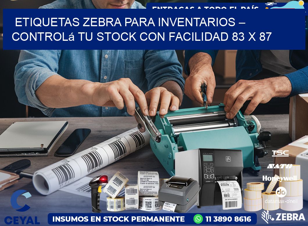 Etiquetas Zebra para Inventarios – Controlá tu Stock con Facilidad 83 x 87