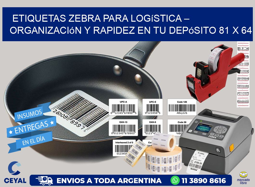 Etiquetas Zebra para Logística – Organización y Rapidez en tu Depósito 81 x 64