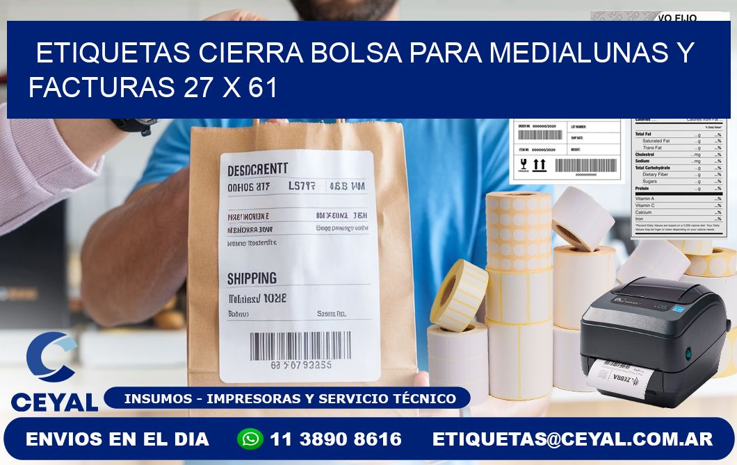 Etiquetas cierra bolsa para medialunas y facturas 27 x 61