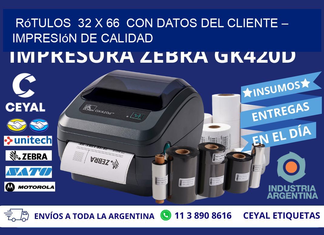 Rótulos 32 x 66 con Datos del Cliente – Impresión de Calidad