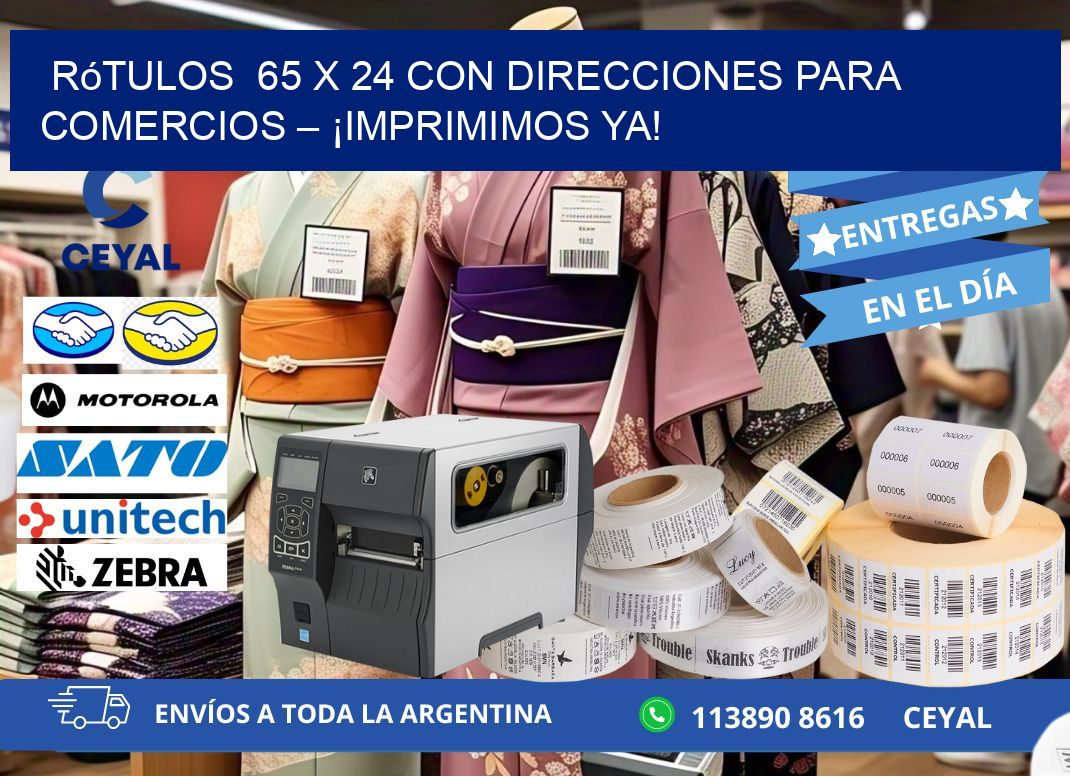 Rótulos 65 x 24 con Direcciones para Comercios – ¡Imprimimos Ya!