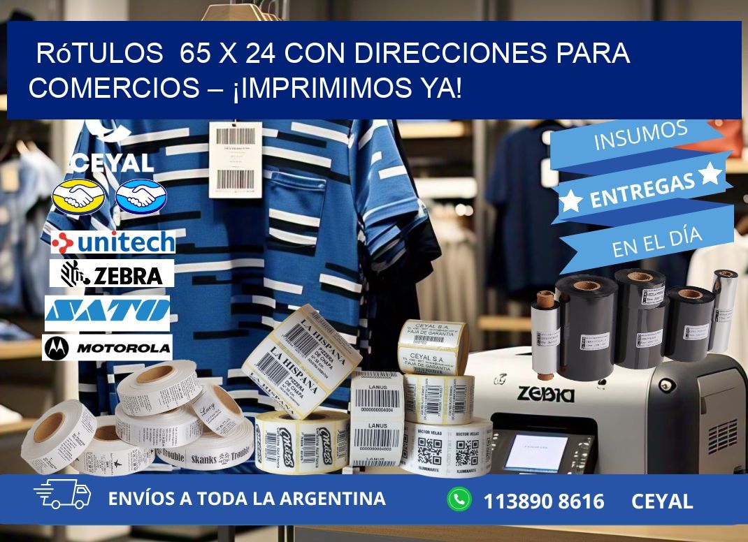 Rótulos 65 x 24 con Direcciones para Comercios – ¡Imprimimos Ya!