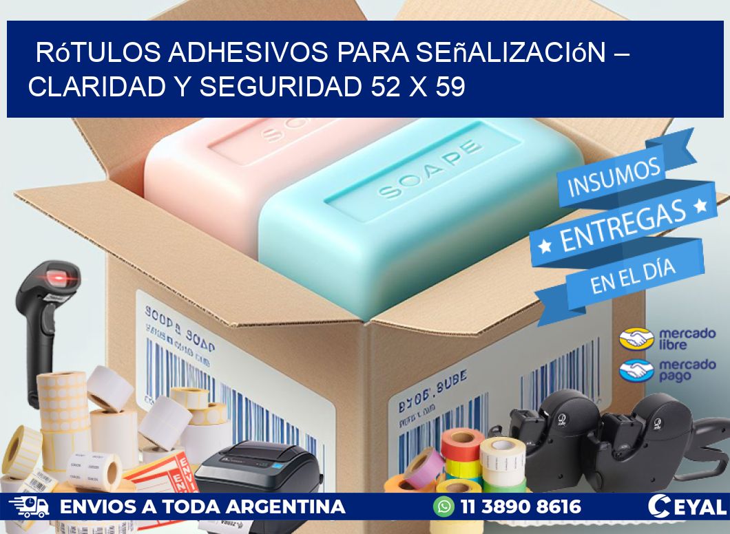 Rótulos Adhesivos para Señalización – Claridad y Seguridad 52 x 59