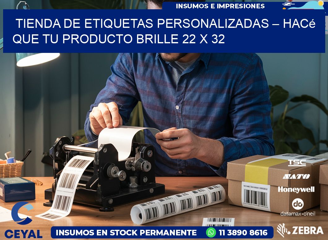 Tienda de Etiquetas Personalizadas – Hacé que Tu Producto Brille 22 x 32