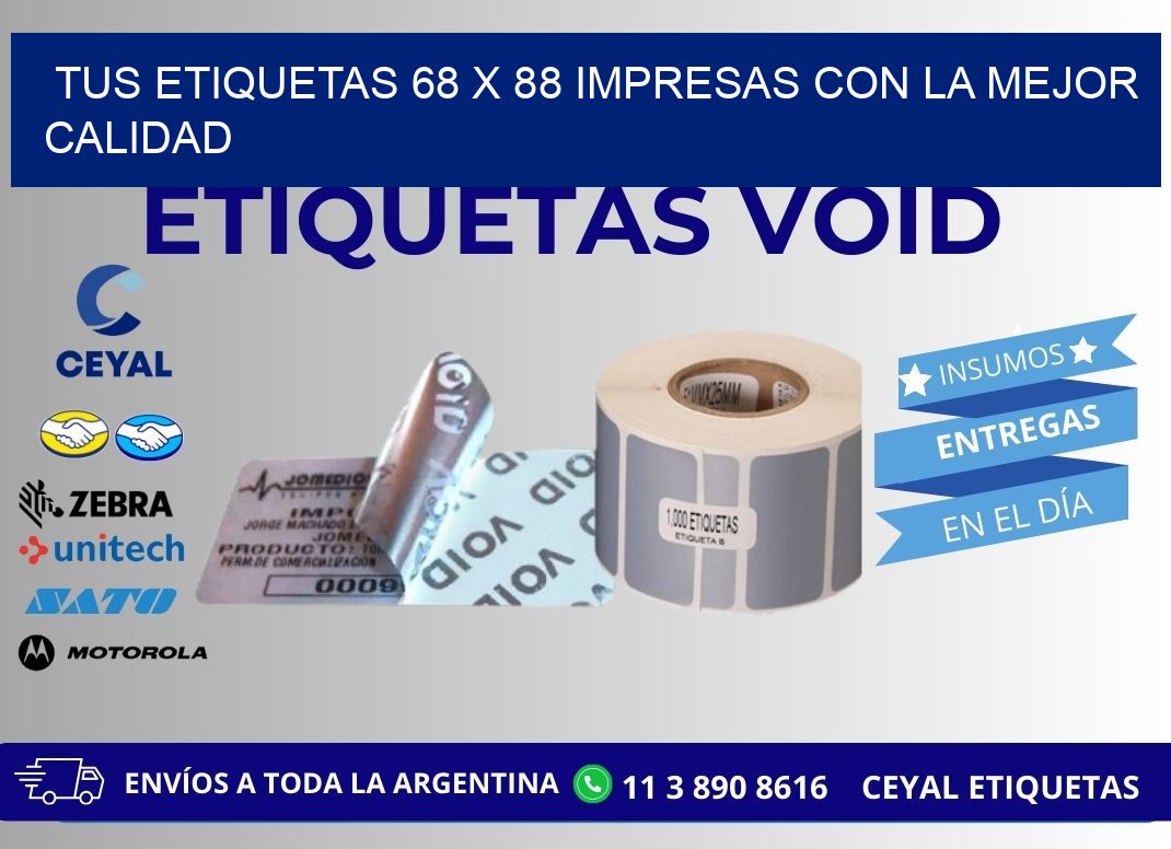 Tus Etiquetas 68 x 88 Impresas con la Mejor Calidad