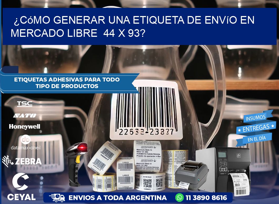 ¿Cómo generar una etiqueta de envío en Mercado Libre  44 x 93?