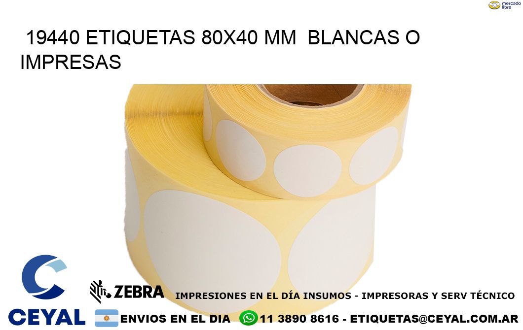 19440 ETIQUETAS 80x40 mm BLANCAS O IMPRESAS