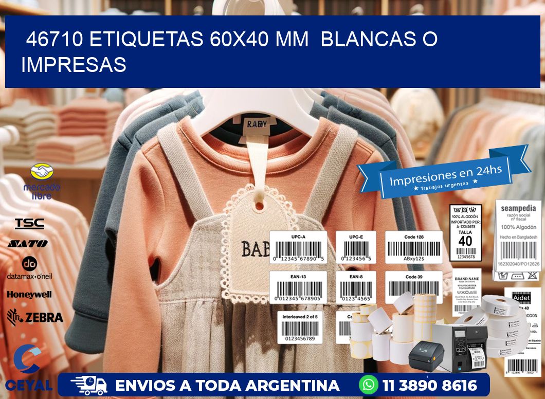 46710 ETIQUETAS 60x40 mm  BLANCAS O IMPRESAS