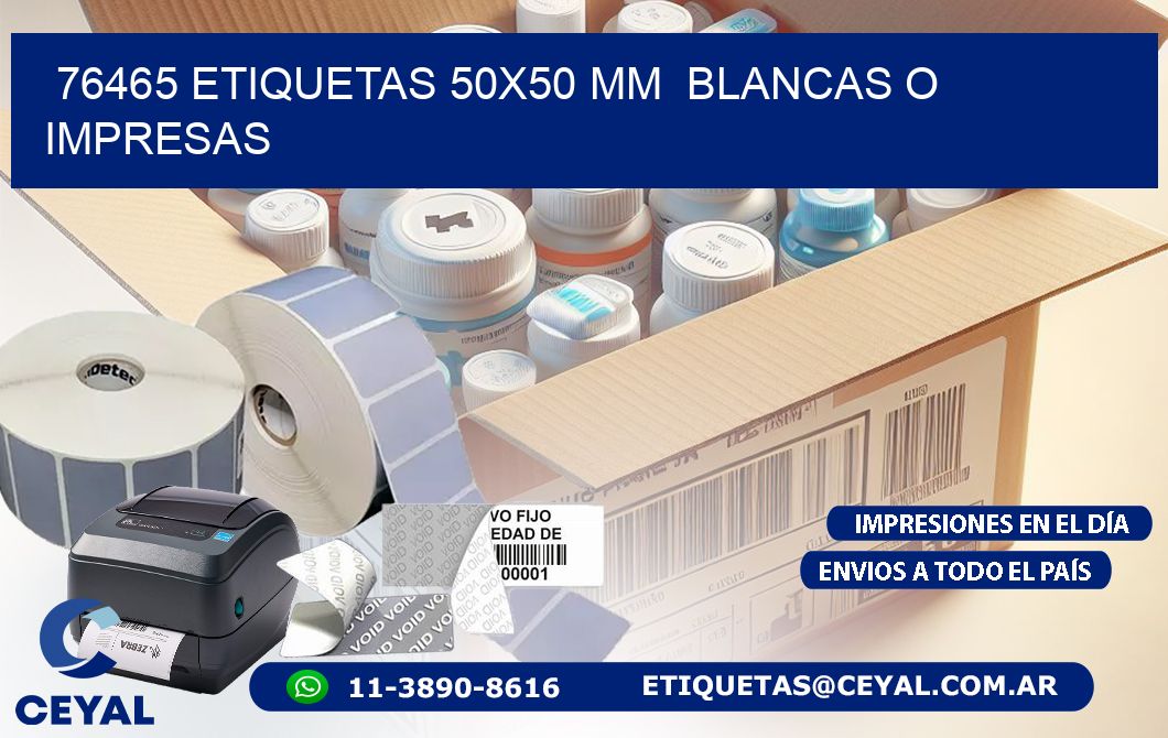 76465 ETIQUETAS 50x50 mm  BLANCAS O IMPRESAS