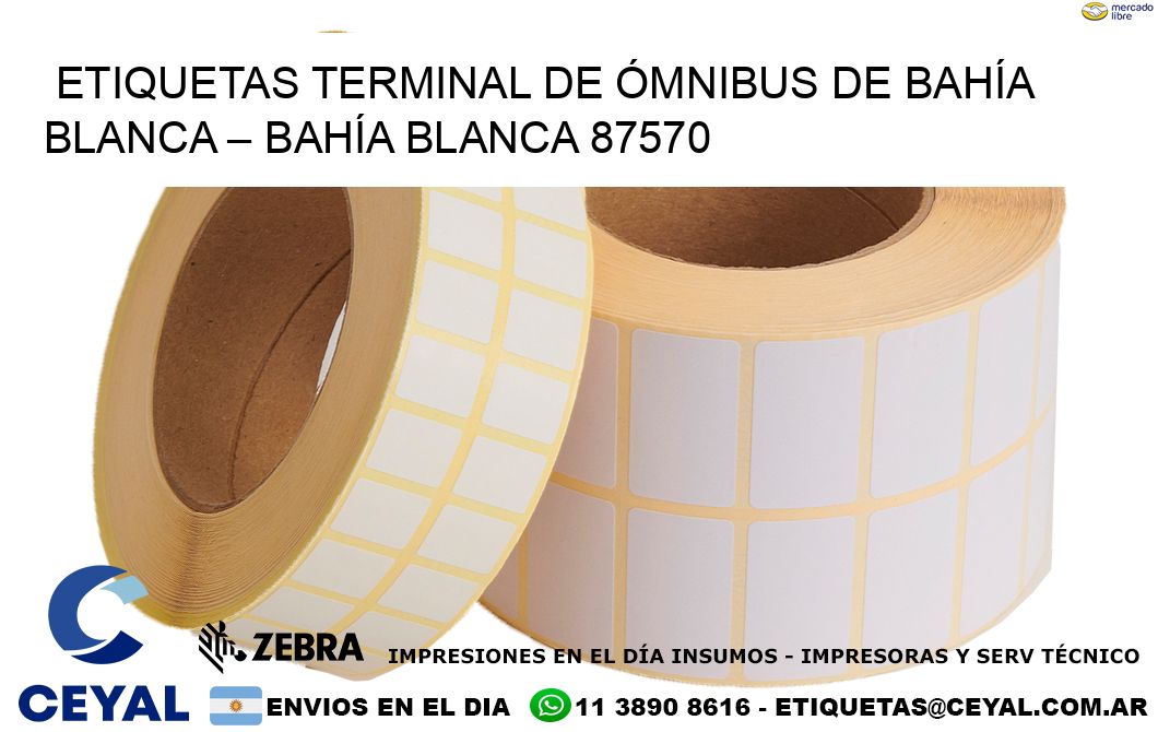 ETIQUETAS TERMINAL DE ÓMNIBUS DE BAHÍA BLANCA – BAHÍA BLANCA 87570