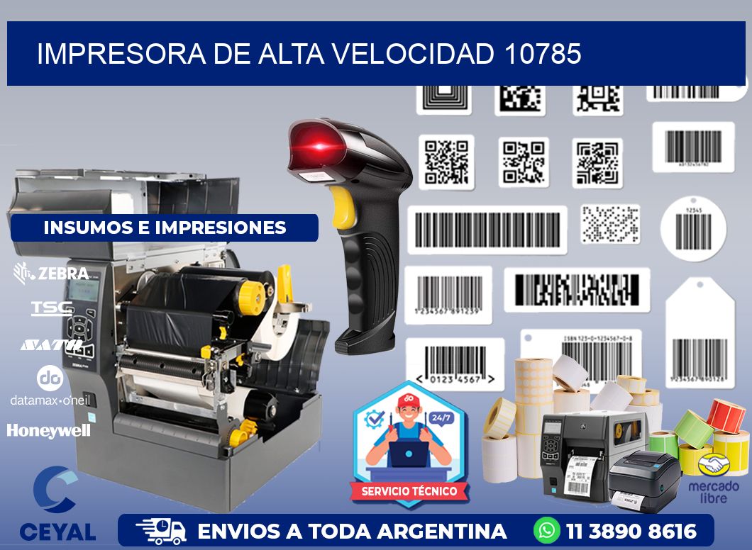 IMPRESORA DE ALTA VELOCIDAD 10785