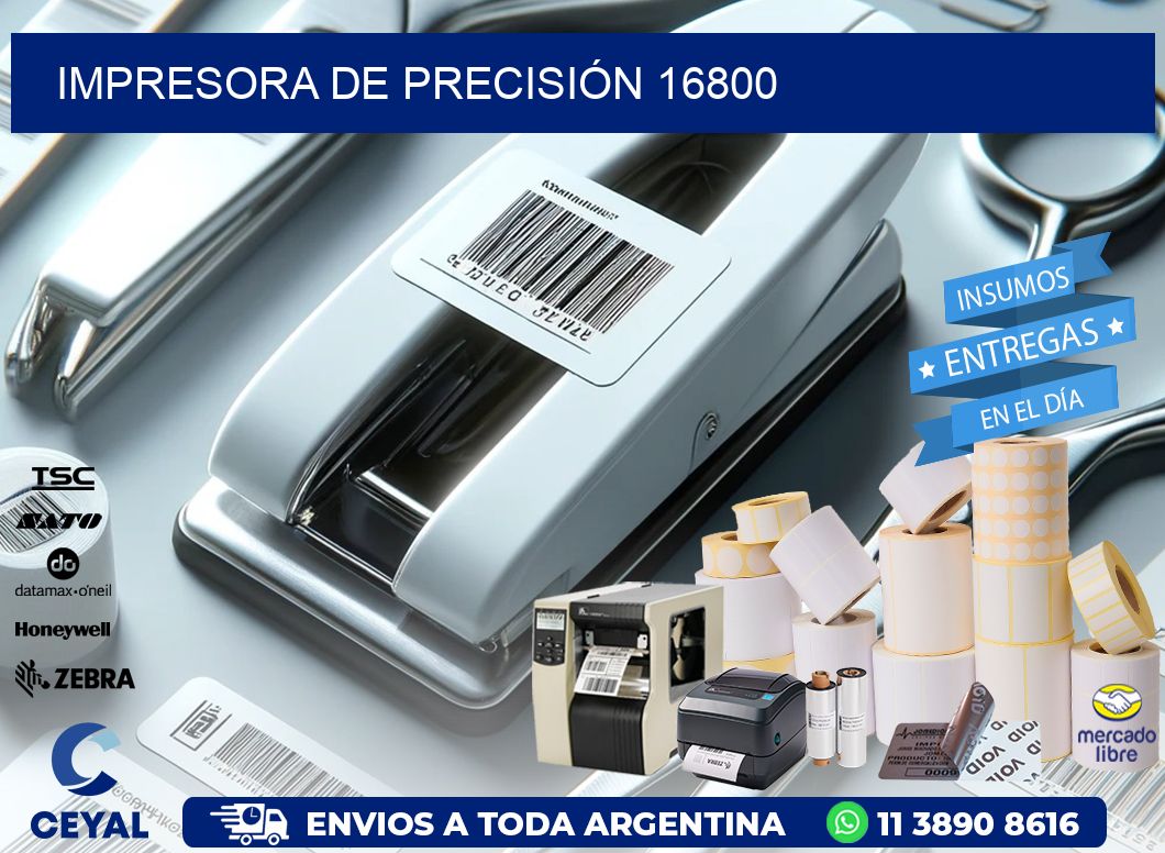 IMPRESORA DE PRECISIÓN 16800