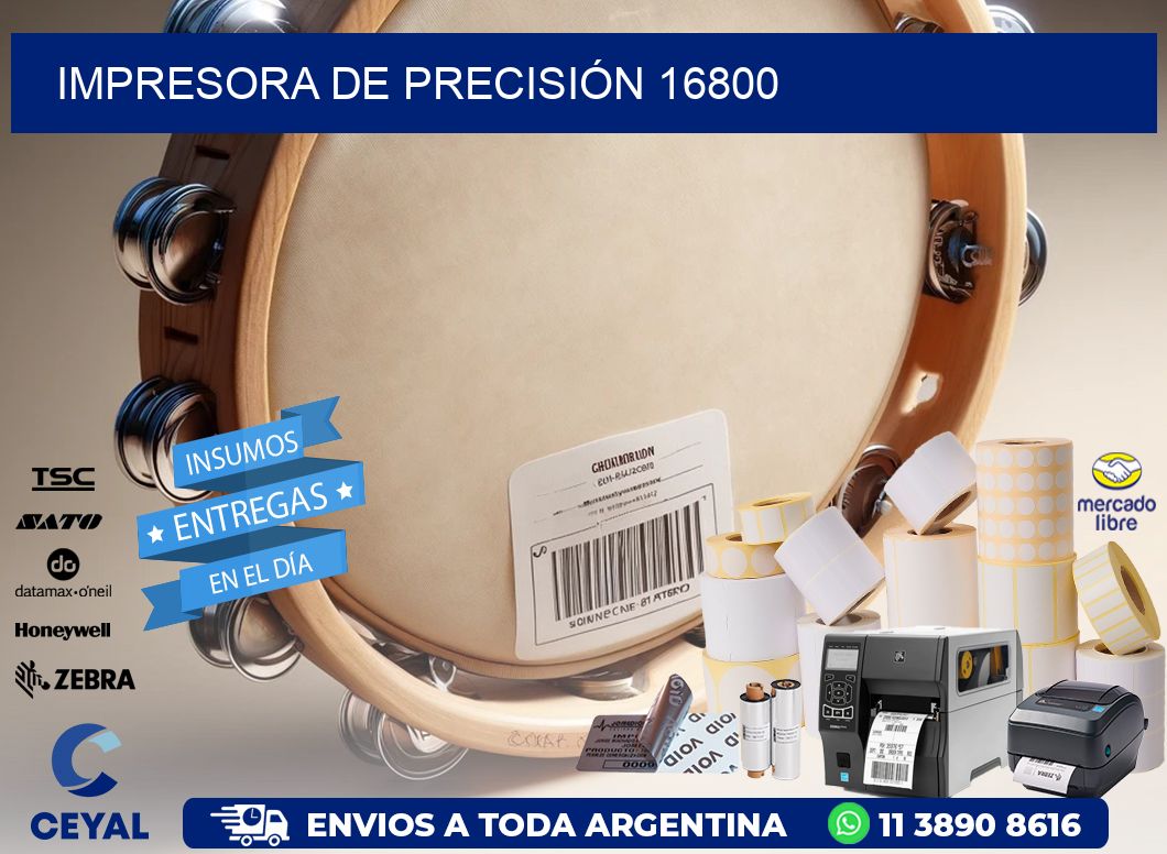 IMPRESORA DE PRECISIÓN 16800