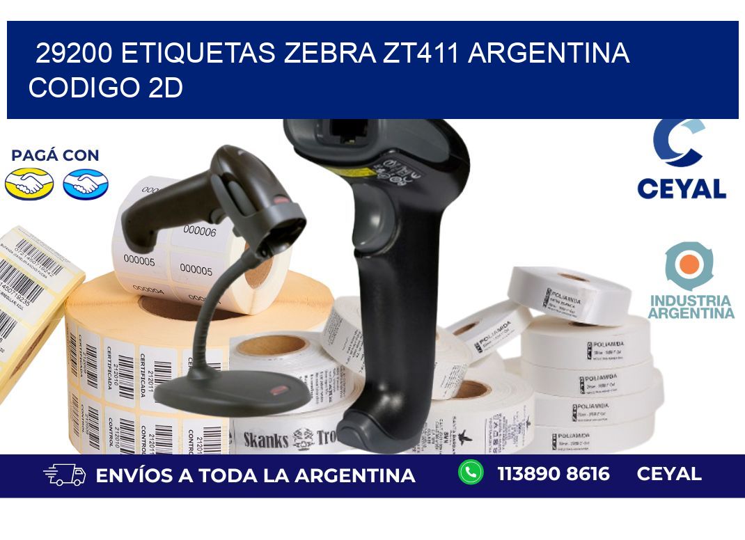 29200 etiquetas zebra zt411 argentina CODIGO 2D