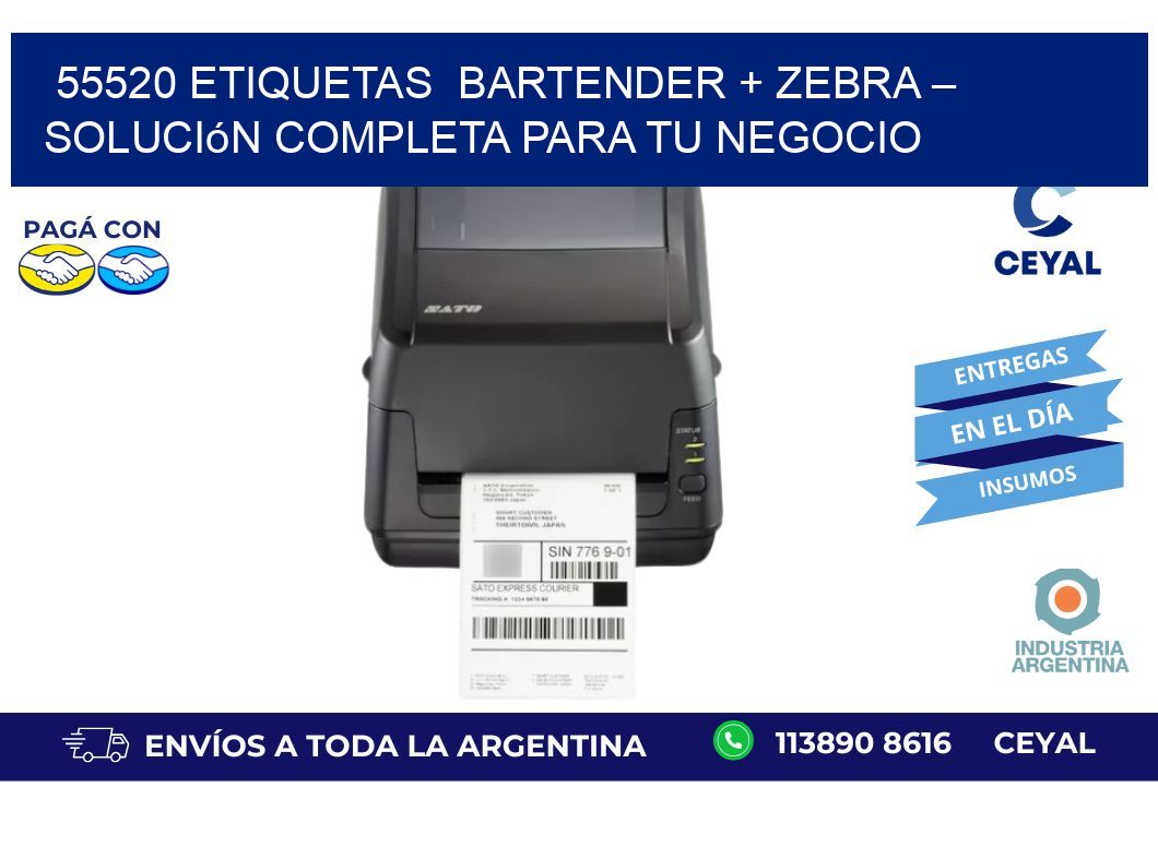 55520 etiquetas BarTender + Zebra – Solución Completa para tu Negocio