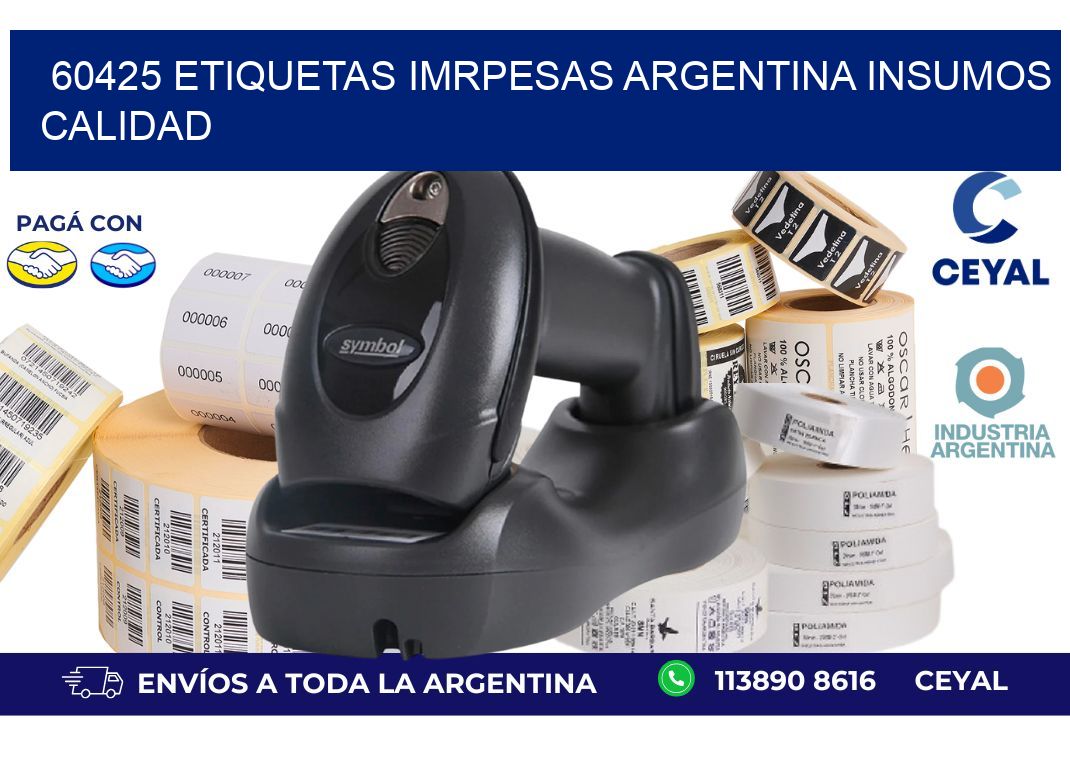 60425 etiquetas imrpesas argentina INSUMOS CALIDAD