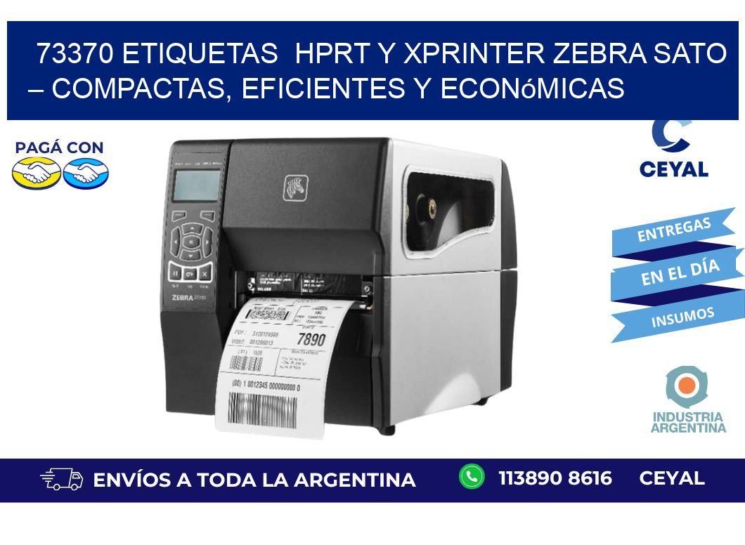 73370 etiquetas HPRT y Xprinter zebra sato – Compactas, Eficientes y Económicas