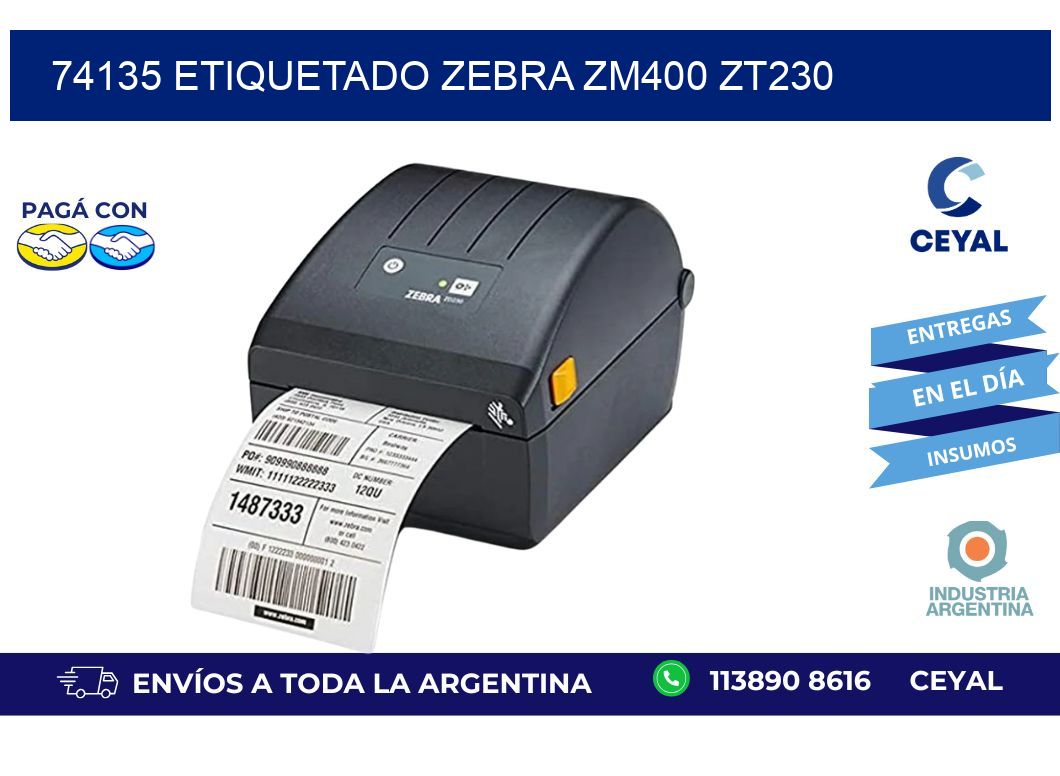 74135 ETIQUETADO ZEBRA ZM400 ZT230