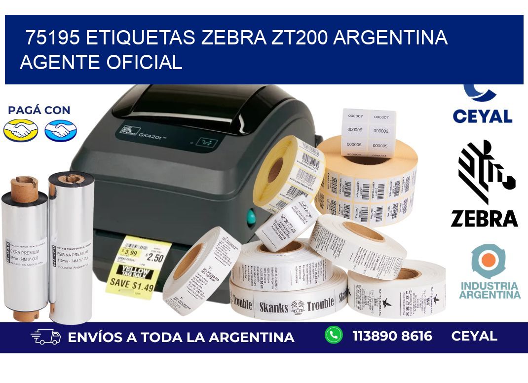 75195 etiquetas zebra zt200 argentina AGENTE OFICIAL
