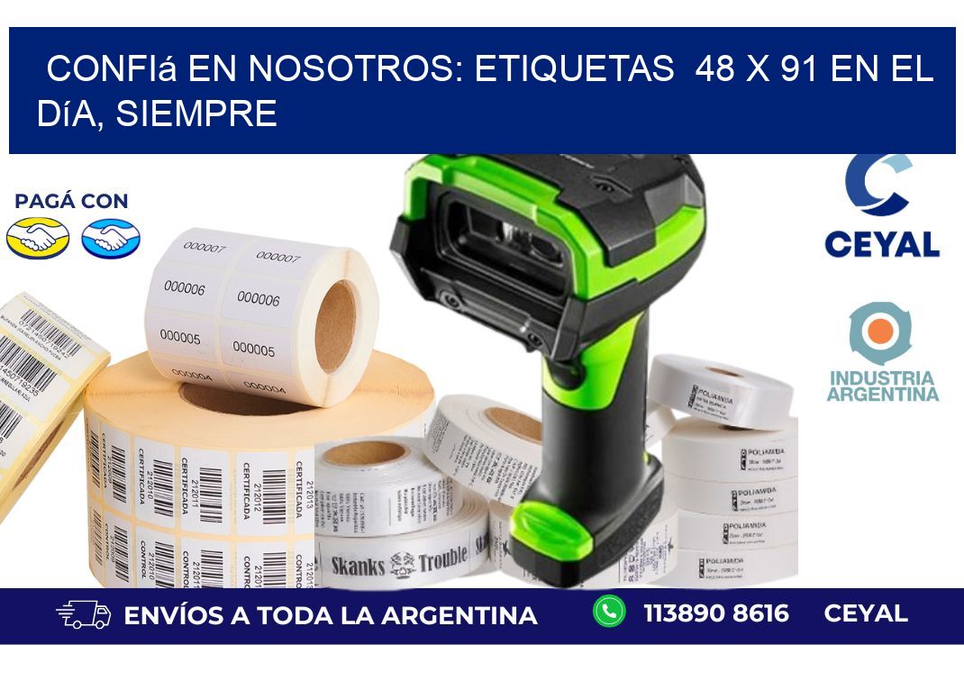 Confiá en Nosotros: Etiquetas  48 x 91 en el Día, Siempre