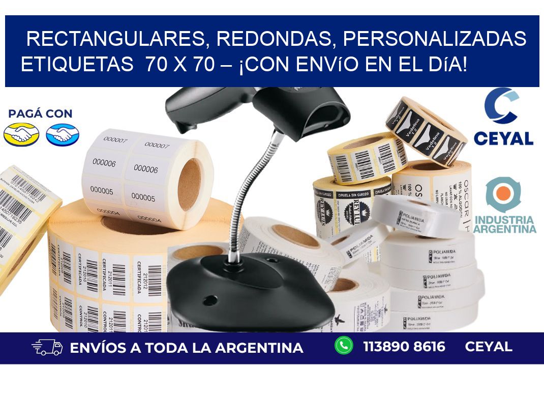 Rectangulares, Redondas, Personalizadas etiquetas  70 x 70 – ¡Con Envío en el Día!