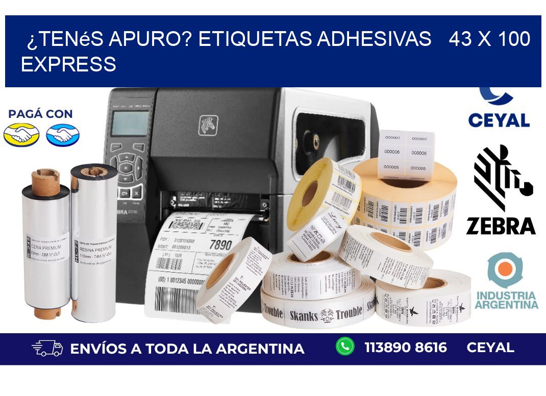 ¿Tenés Apuro? Etiquetas Adhesivas 43 x 100 Express