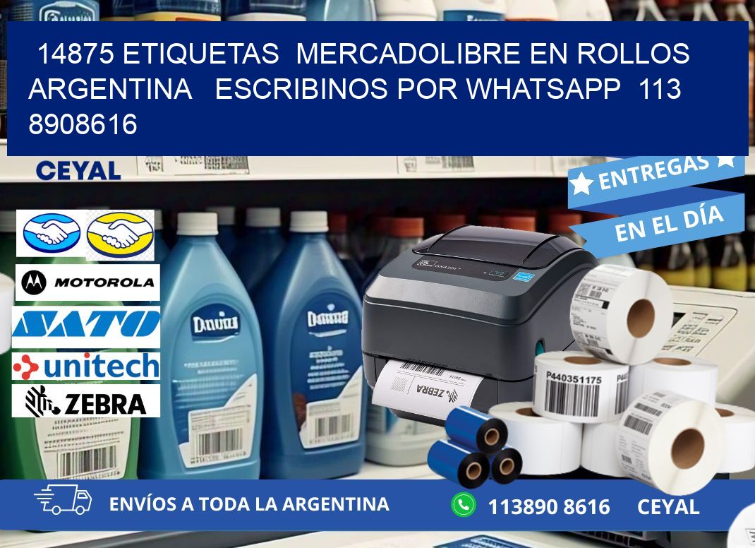 14875 ETIQUETAS MERCADOLIBRE EN ROLLOS ARGENTINA ESCRIBINOS POR WHATSAPP 113 8908616