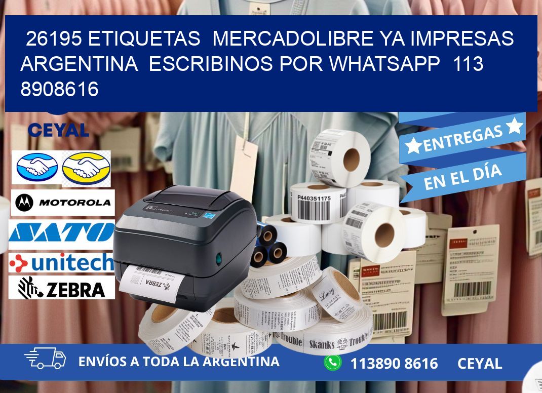 26195 ETIQUETAS  MERCADOLIBRE YA IMPRESAS ARGENTINA  ESCRIBINOS POR WHATSAPP  113 8908616