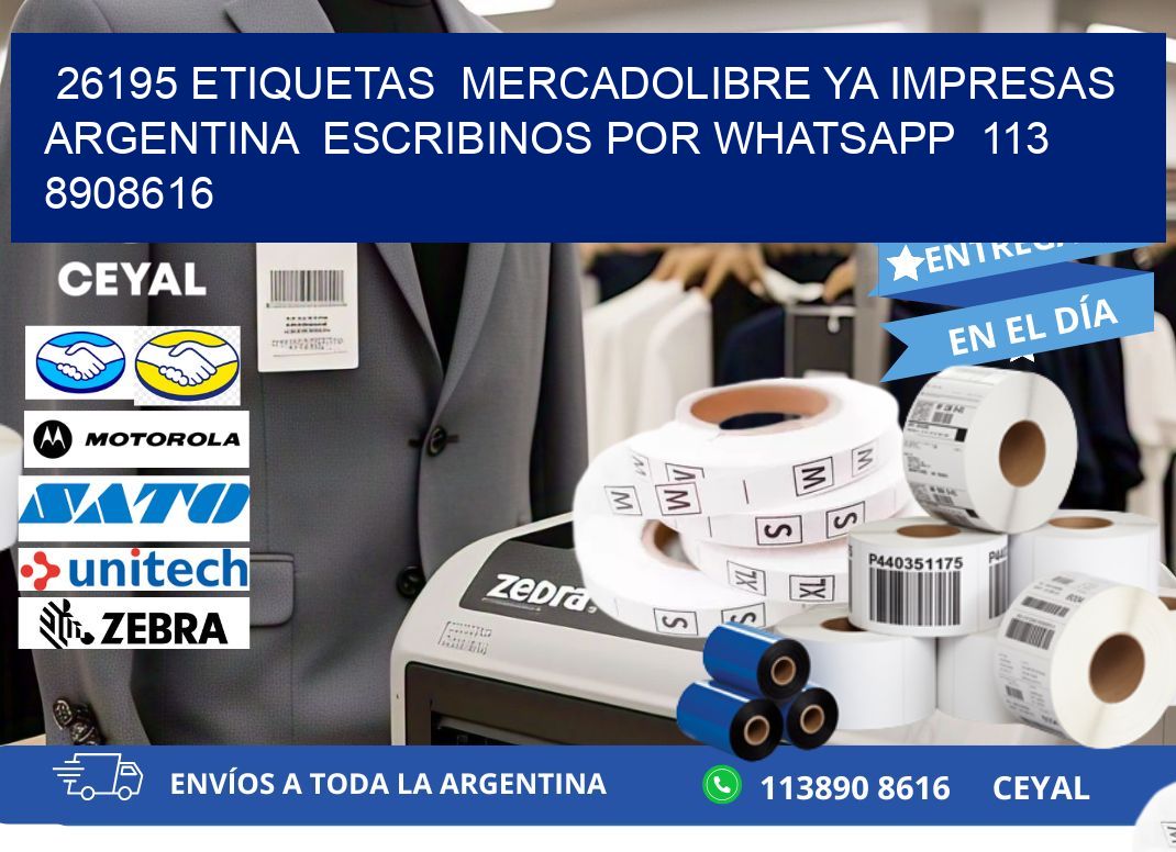 26195 ETIQUETAS  MERCADOLIBRE YA IMPRESAS ARGENTINA  ESCRIBINOS POR WHATSAPP  113 8908616