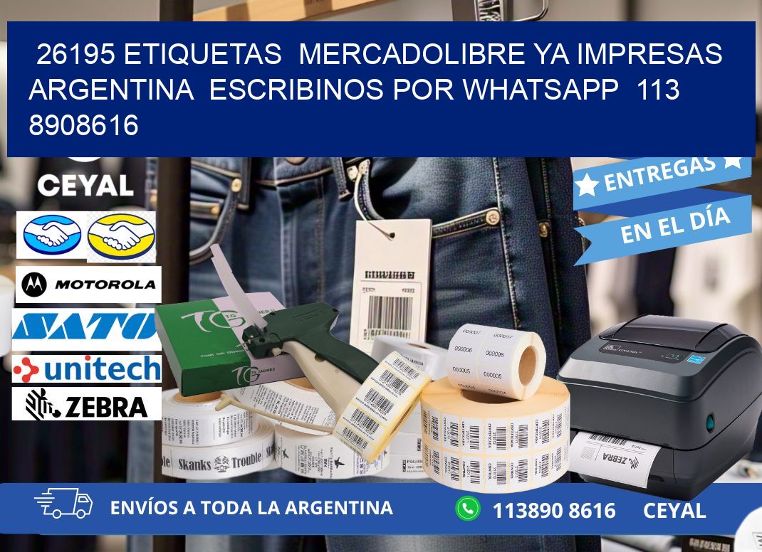 26195 ETIQUETAS  MERCADOLIBRE YA IMPRESAS ARGENTINA  ESCRIBINOS POR WHATSAPP  113 8908616