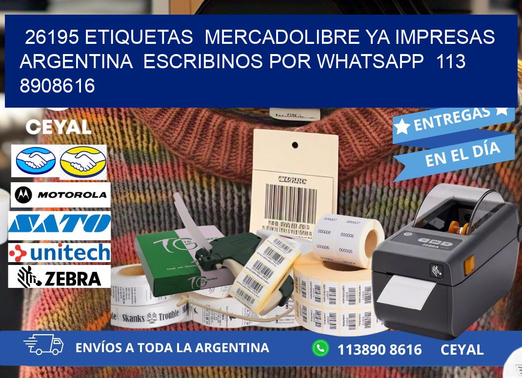 26195 ETIQUETAS  MERCADOLIBRE YA IMPRESAS ARGENTINA  ESCRIBINOS POR WHATSAPP  113 8908616