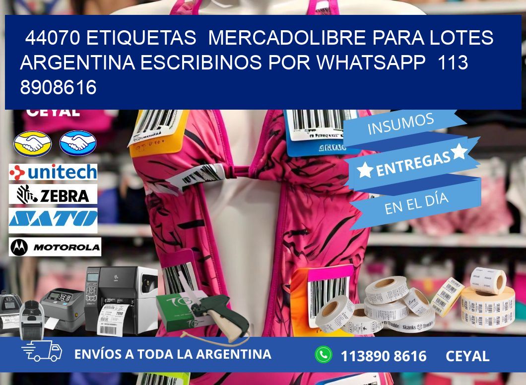44070 ETIQUETAS  MERCADOLIBRE PARA LOTES ARGENTINA ESCRIBINOS POR WHATSAPP  113 8908616