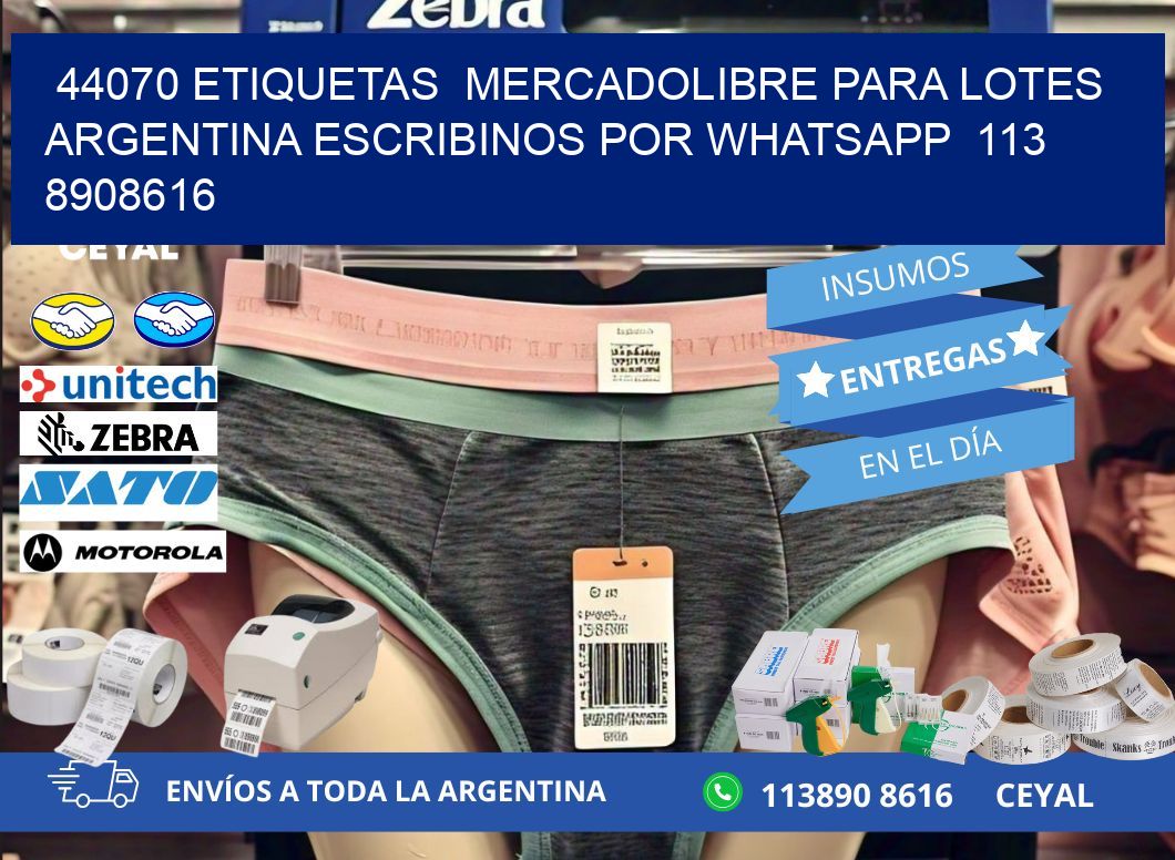 44070 ETIQUETAS  MERCADOLIBRE PARA LOTES ARGENTINA ESCRIBINOS POR WHATSAPP  113 8908616