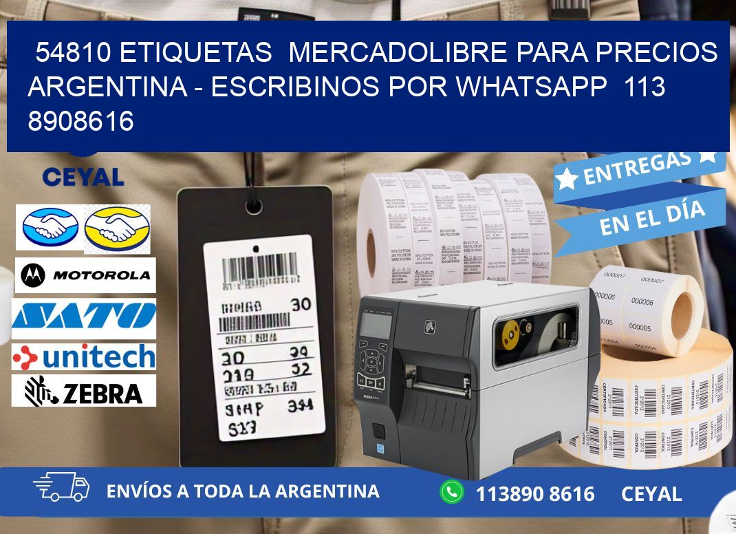 54810 ETIQUETAS  MERCADOLIBRE PARA PRECIOS ARGENTINA - ESCRIBINOS POR WHATSAPP  113 8908616