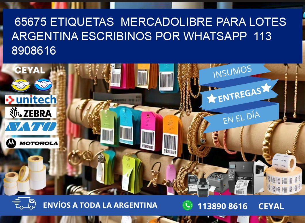 65675 ETIQUETAS MERCADOLIBRE PARA LOTES ARGENTINA ESCRIBINOS POR WHATSAPP 113 8908616