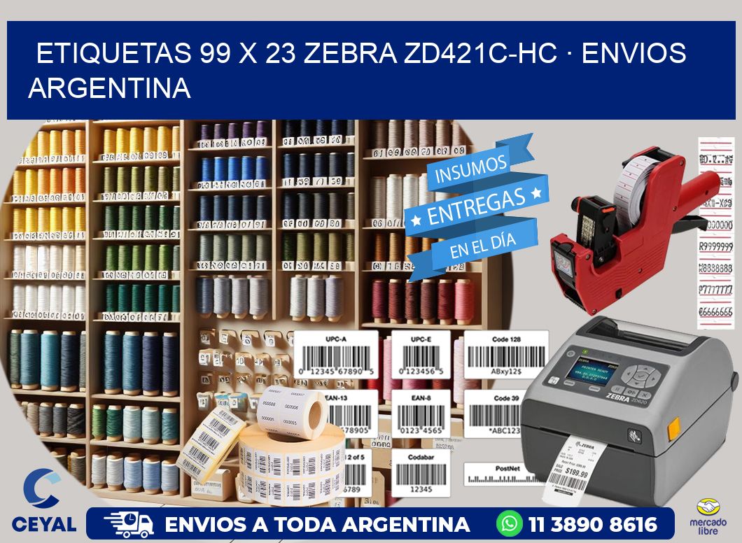 ETIQUETAS 99 x 23 ZEBRA ZD421C-HC · ENVIOS ARGENTINA