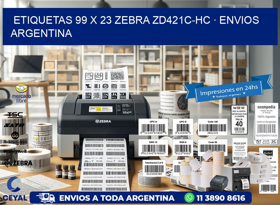 ETIQUETAS 99 x 23 ZEBRA ZD421C-HC · ENVIOS ARGENTINA