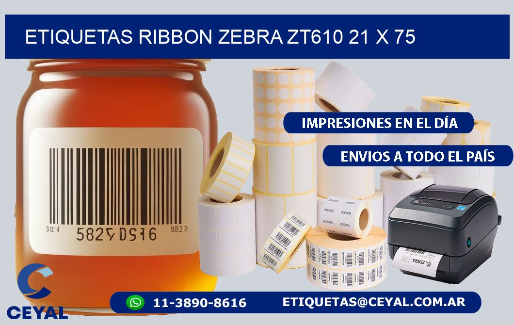 ETIQUETAS RIBBON Zebra ZT610 21 x 75