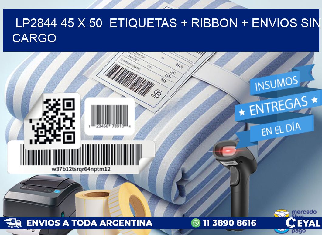 LP2844 45 x 50  etiquetas + ribbon + envios sin cargo