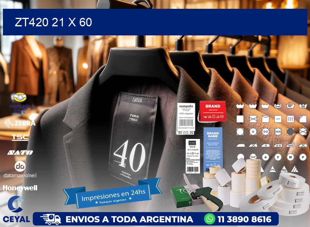 ZT420 21 x 60