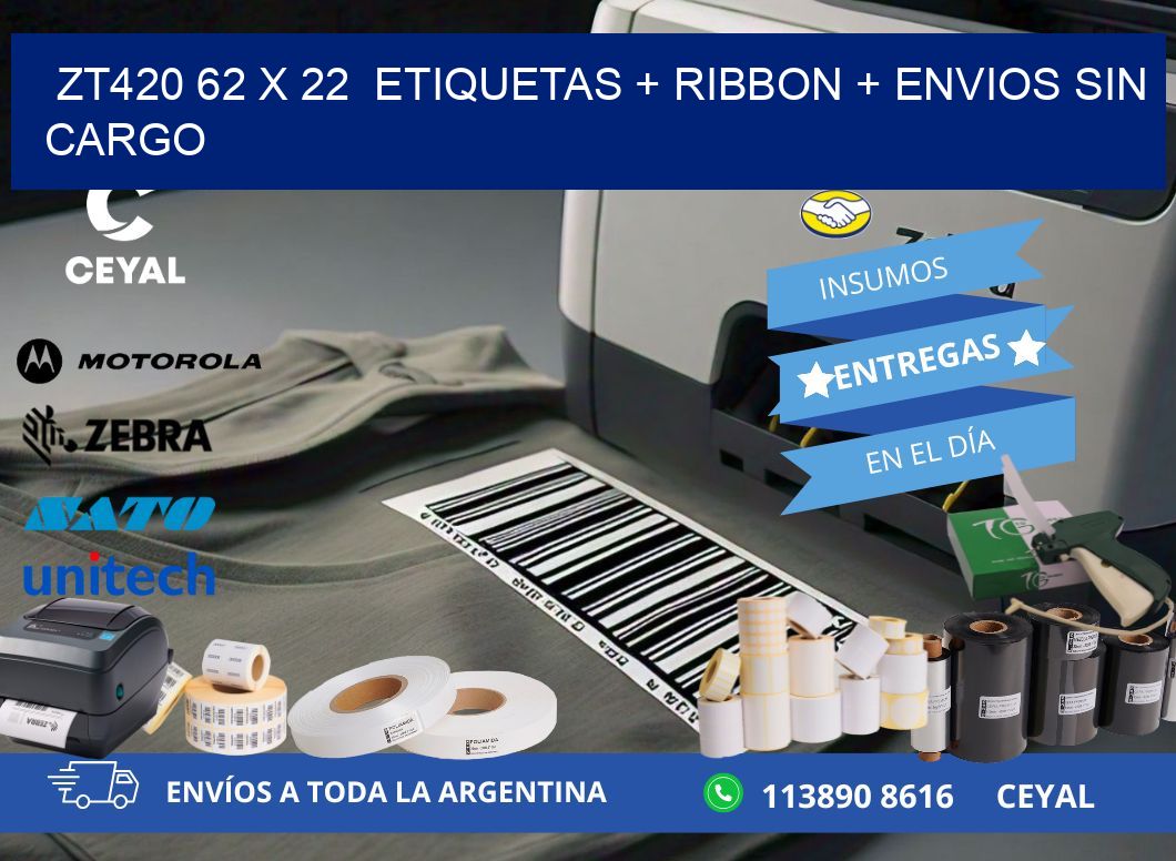 ZT420 62 x 22  etiquetas + ribbon + envios sin cargo