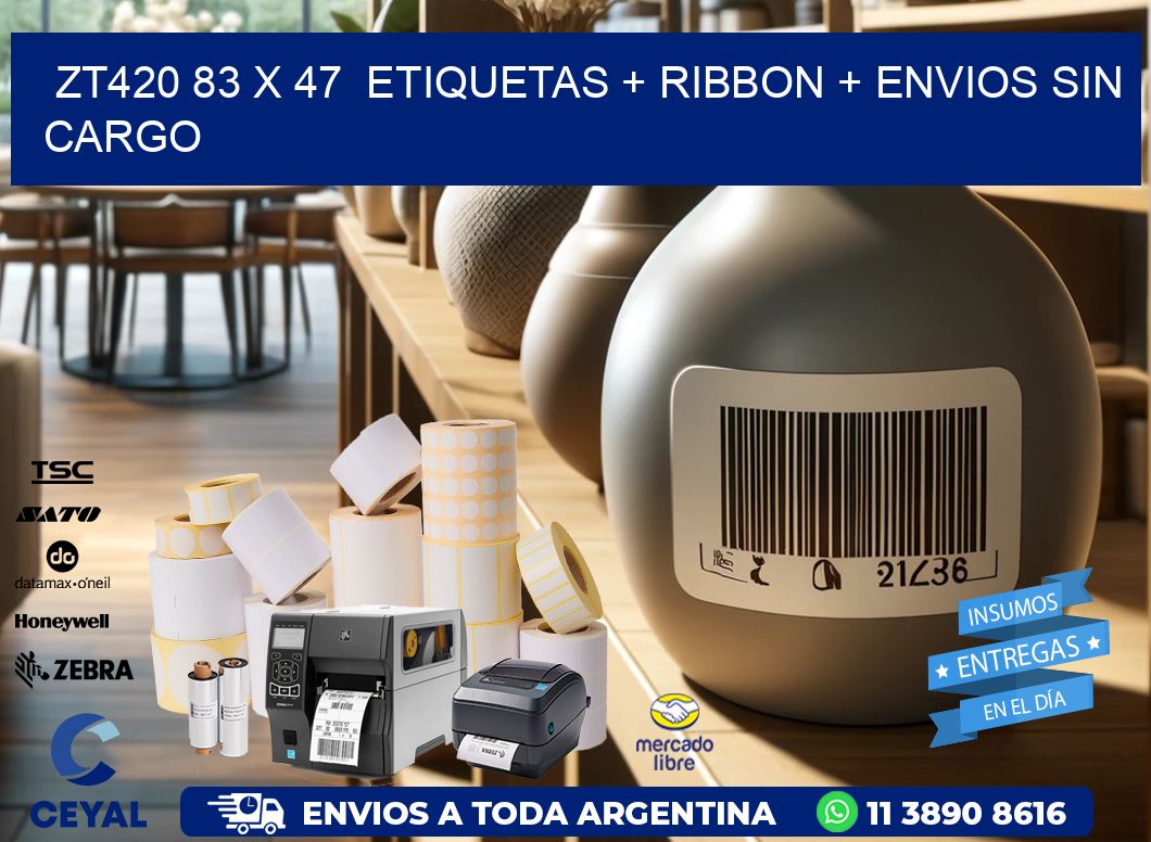 ZT420 83 x 47  etiquetas + ribbon + envios sin cargo
