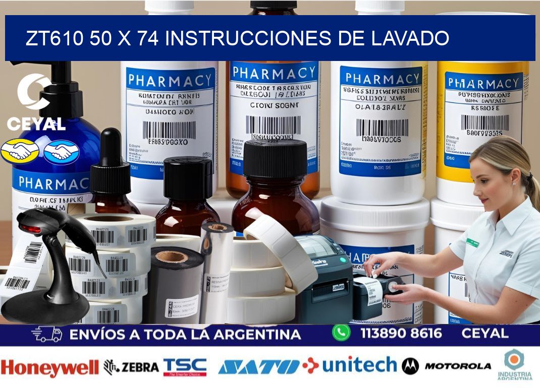 ZT610 50 x 74 INSTRUCCIONES DE LAVADO