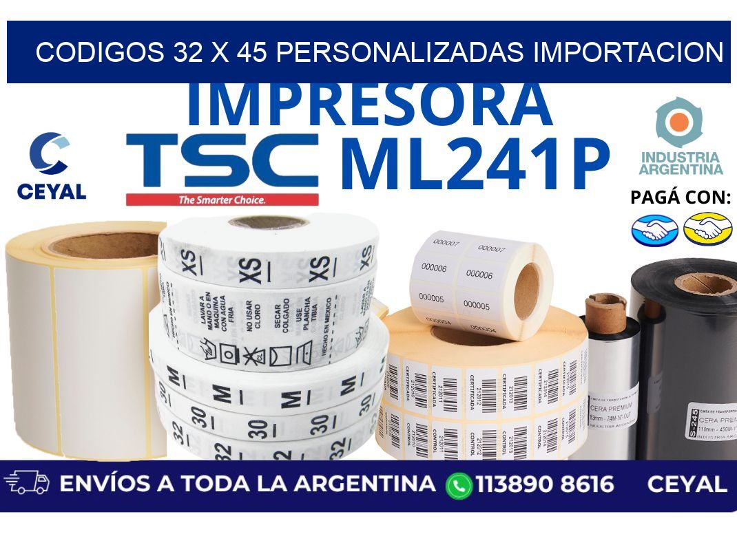 codigos 32 x 45 personalizadas importacion
