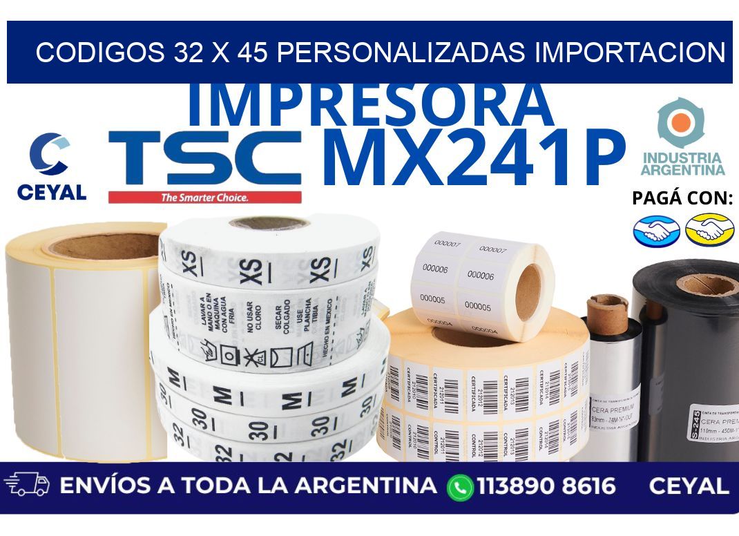 codigos 32 x 45 personalizadas importacion