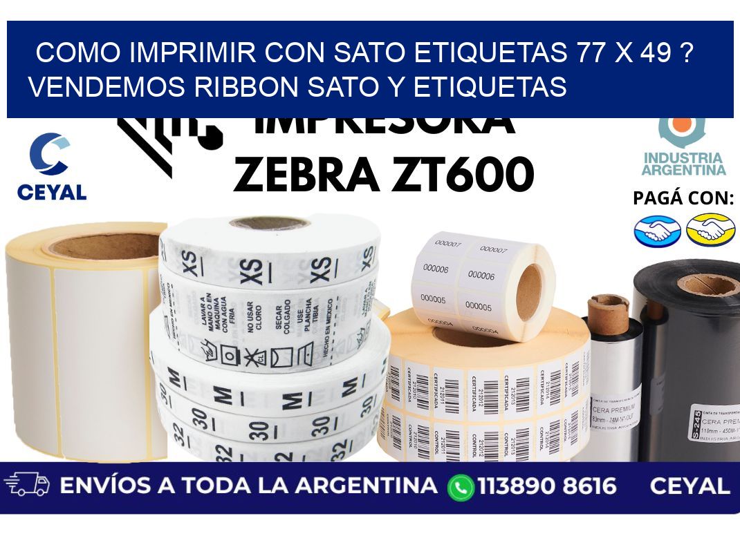 como imprimir con sato etiquetas 77 x 49 ? vendemos ribbon sato y etiquetas