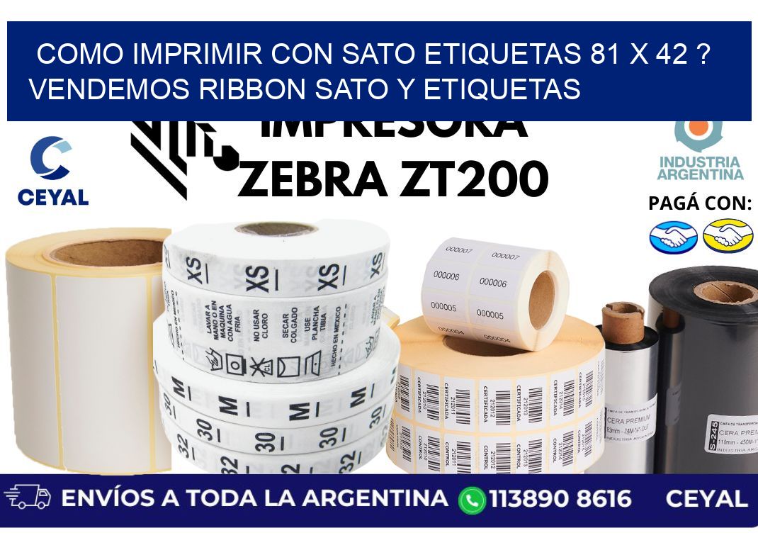 como imprimir con sato etiquetas 81 x 42 ? vendemos ribbon sato y etiquetas